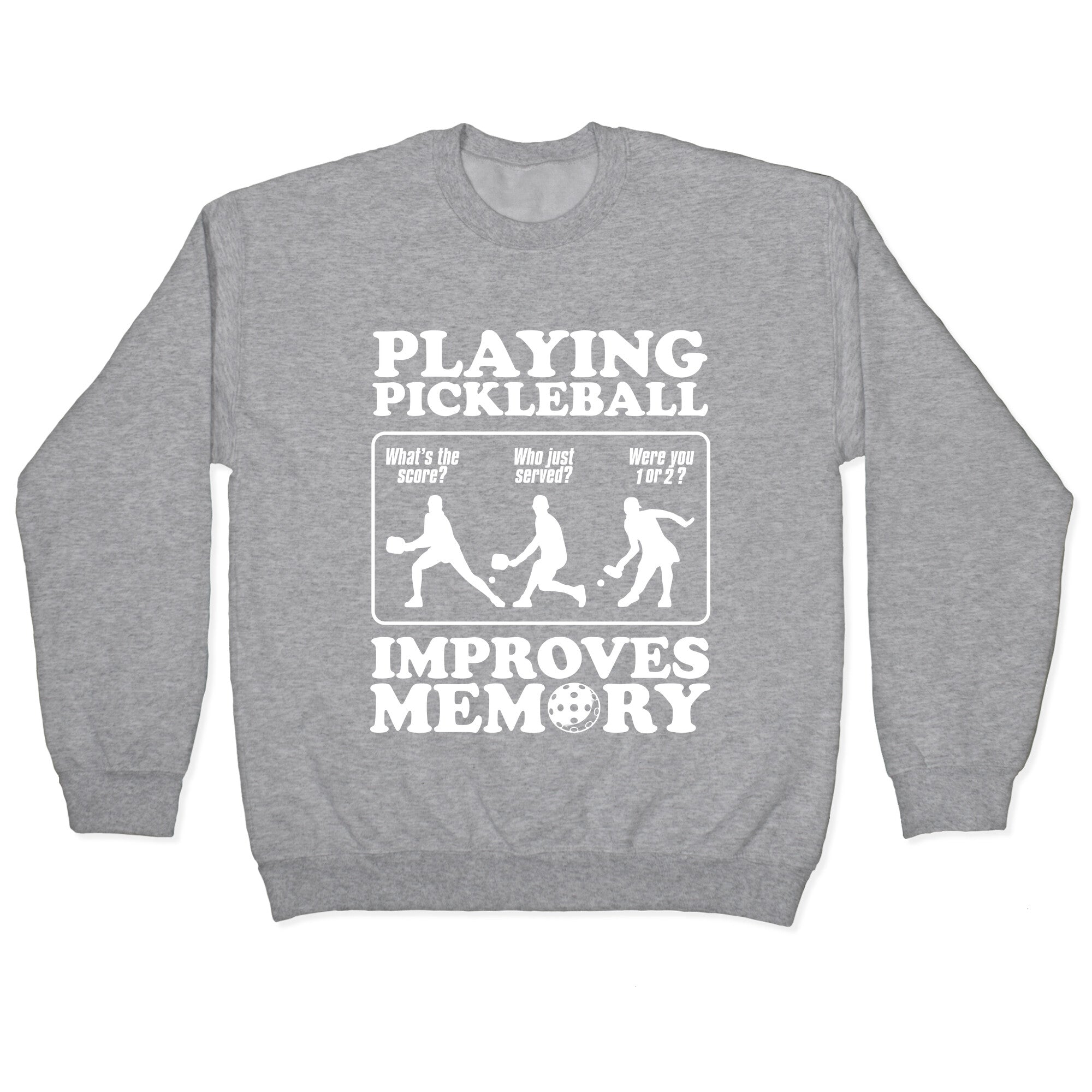 Playing Pickleball Improves Memory Funny Crewneck Sweatshirt